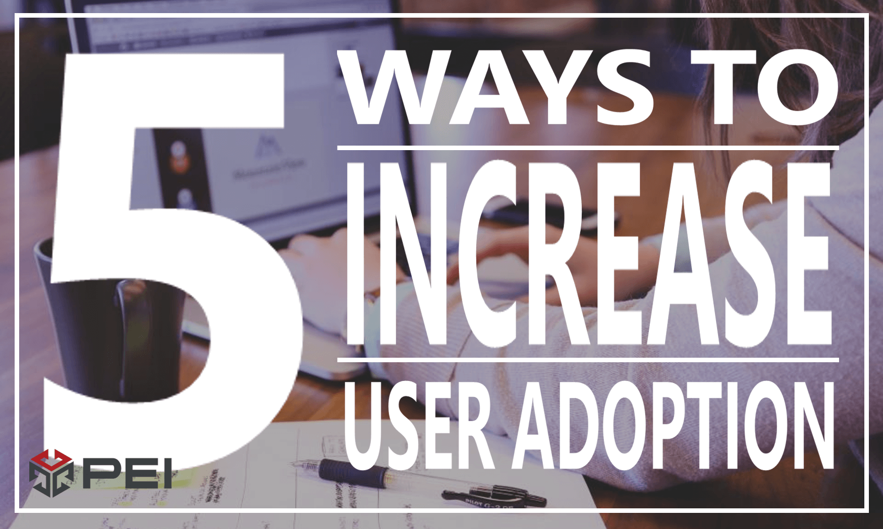 Increase User Adoption words