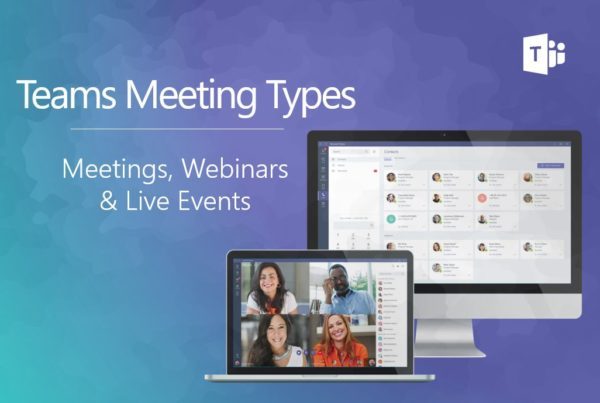 Microsoft Teams offers three meeting options: Meetings, Webinars, and Live Events.